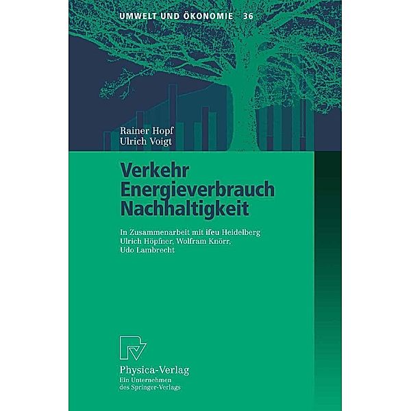 Verkehr, Energieverbrauch, Nachhaltigkeit / Umwelt und Ökonomie Bd.36, Rainer Hopf, Ulrich Voigt