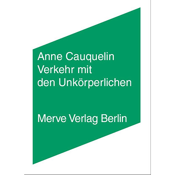 Verkehr mit den Unkörperlichen, Anne Cauquelin