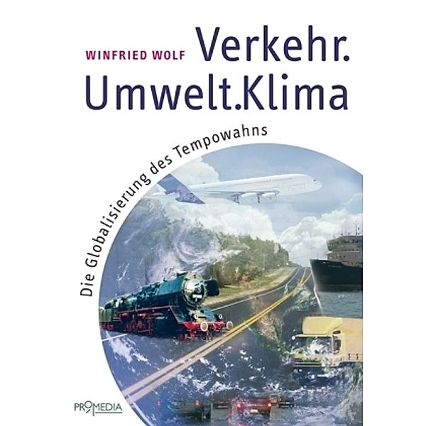 Verkehr - Umwelt - Klima, Winfried Wolf