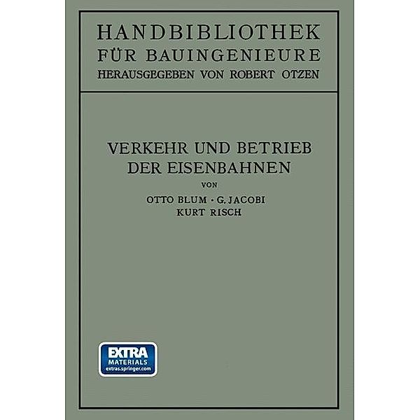 Verkehr und Betrieb der Eisenbahnen / Handbibliothek für Bauingenieure Bd.2, 8, Otto Blum, Gustav Jacobi, Kurt Risch