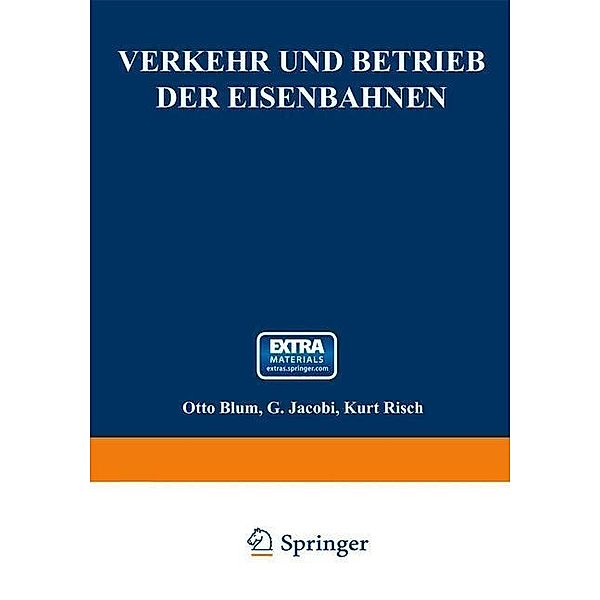 Verkehr und Betrieb der Eisenbahnen / Handbibliothek für Bauingenieure Bd.8, Otto Blum, G. Jacobi, Kurt Risch