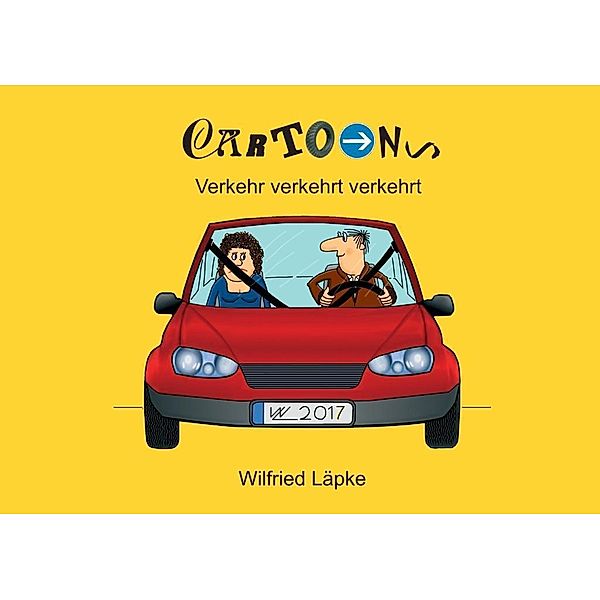 Verkehr verkehrt verkehrt, Wilfried Läpke