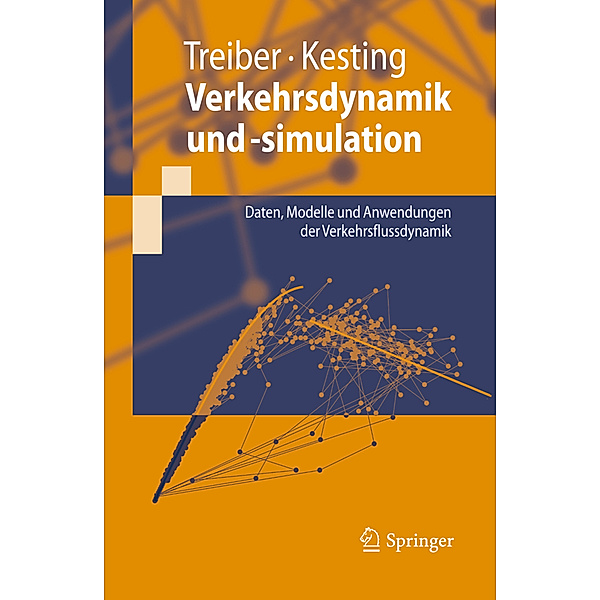 Verkehrsdynamik und -simulation, Martin Treiber, Arne Kesting