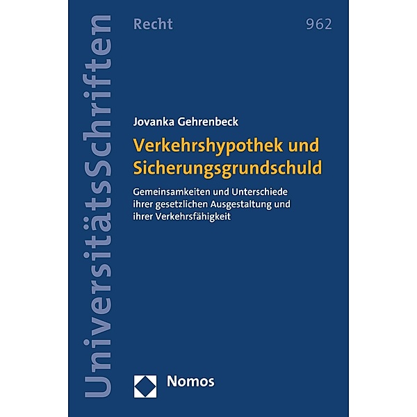 Verkehrshypothek und Sicherungsgrundschuld / Nomos Universitätsschriften - Recht Bd.962, Jovanka Gehrenbeck