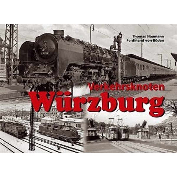 Verkehrsknoten Würzburg, Thomas Neumann, Ferdinand von Rüden