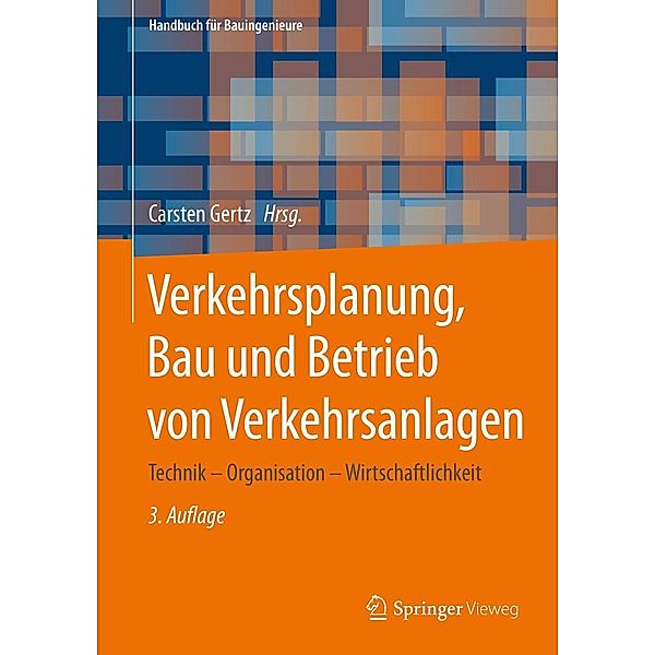 Verkehrsplanung, Bau und Betrieb von Verkehrsanlagen / Handbuch für Bauingenieure