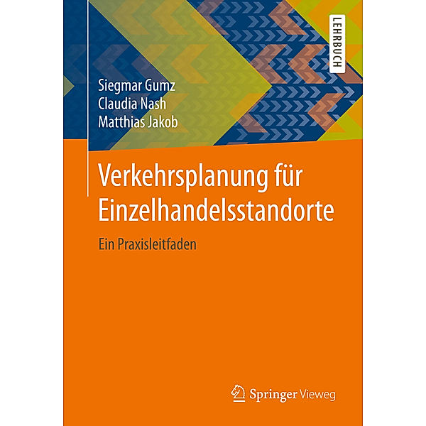 Verkehrsplanung für Einzelhandelsstandorte, Claudia Nash, Siegmar Gumz, Matthias Jakob