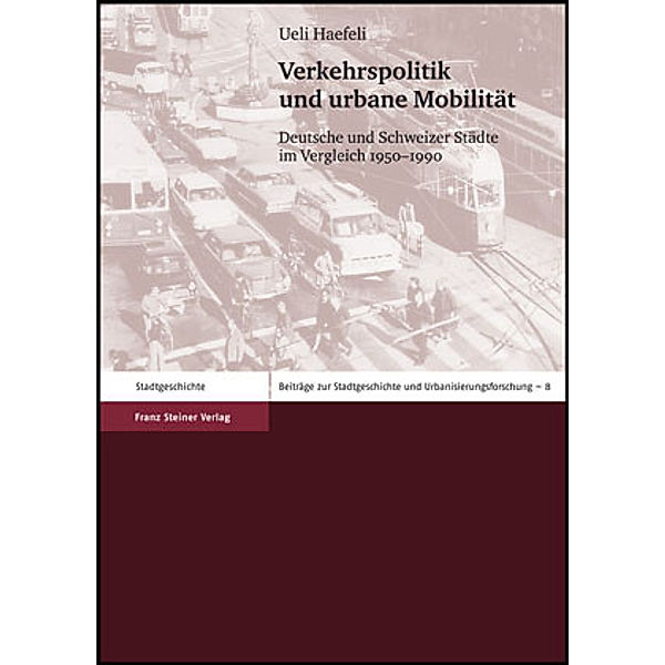 Verkehrspolitik und urbane Mobilität, Ueli Haefeli