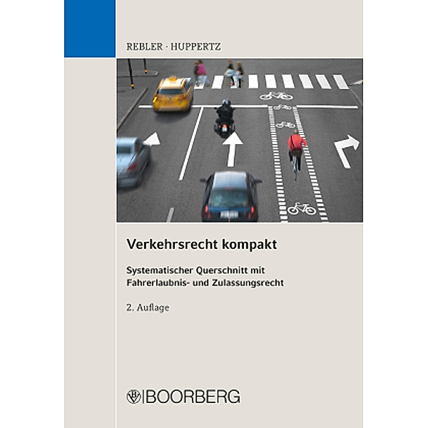 Verkehrsrecht kompakt, Adolf Rebler, Bernd Huppertz
