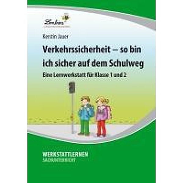 Verkehrssicherheit - So bin ich sicher auf dem Schulweg, 1 CD-ROM, Kerstin Jauer