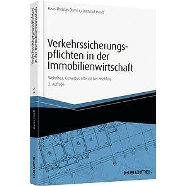 Verkehrssicherungspflichten in der Immobilienwirtschaft, Hans-Thomas Damm