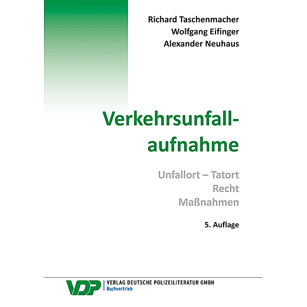 Verkehrsunfallaufnahme, Richard Taschenmacher, Wolfgang Eifinger, Alexander Neuhaus