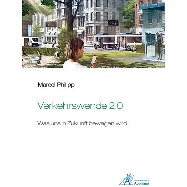 Verkehrswende 2.0 - Was uns in Zukunft bewegen wird, Marcel Philipp