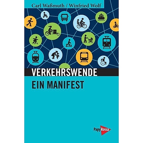 Verkehrswende, Carl Waßmuth, Winfried Wolf