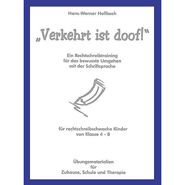 Verkehrt ist doof!, Hans-Werner Hollbach