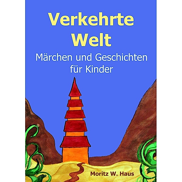 Verkehrte Welt, Moritz W. Haus, Marc Dean, Hendrik F.