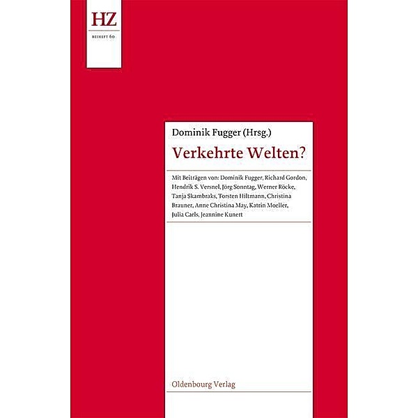 Verkehrte Welten? / Historische Zeitschrift / Beihefte. Neue Folge Bd.N.F. 60