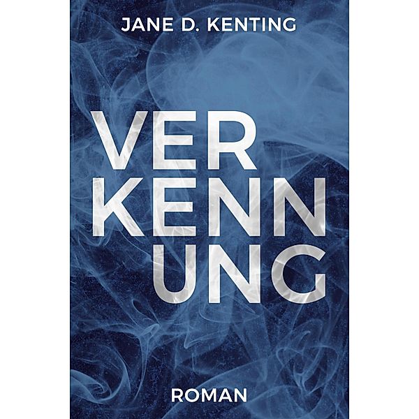 Verkennung, Jane D. Kenting