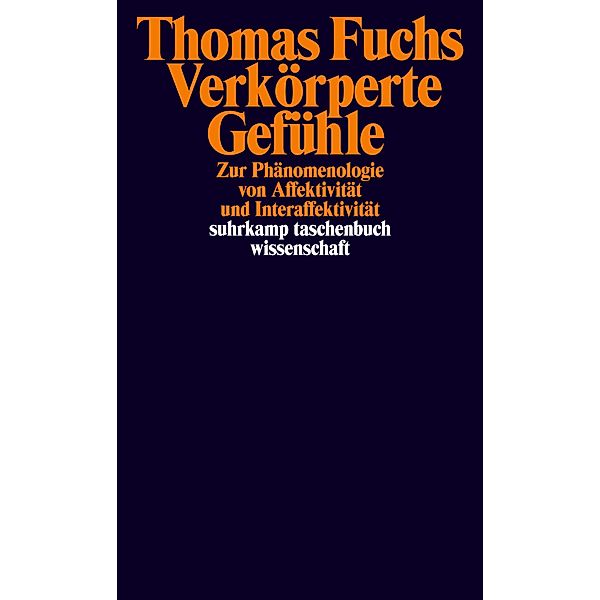 Verkörperte Gefühle / suhrkamp taschenbücher wissenschaft Bd.2454, Thomas Fuchs
