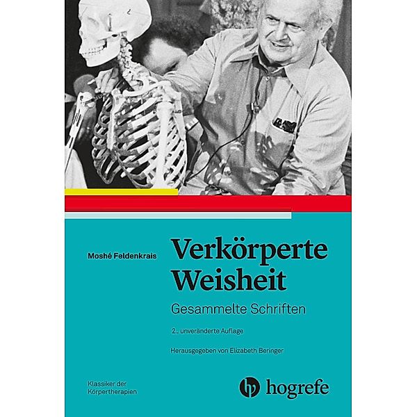 Verkörperte Weisheit, Moshé Feldenkrais