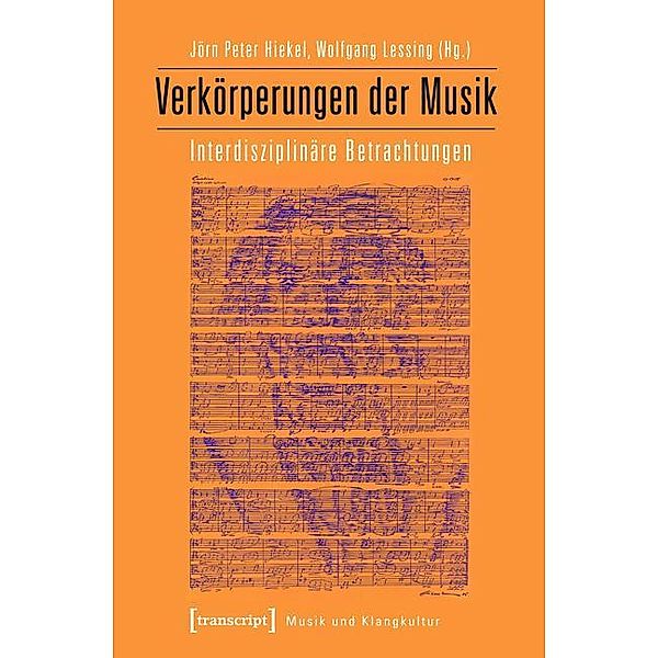 Verkörperungen der Musik / Musik und Klangkultur Bd.5