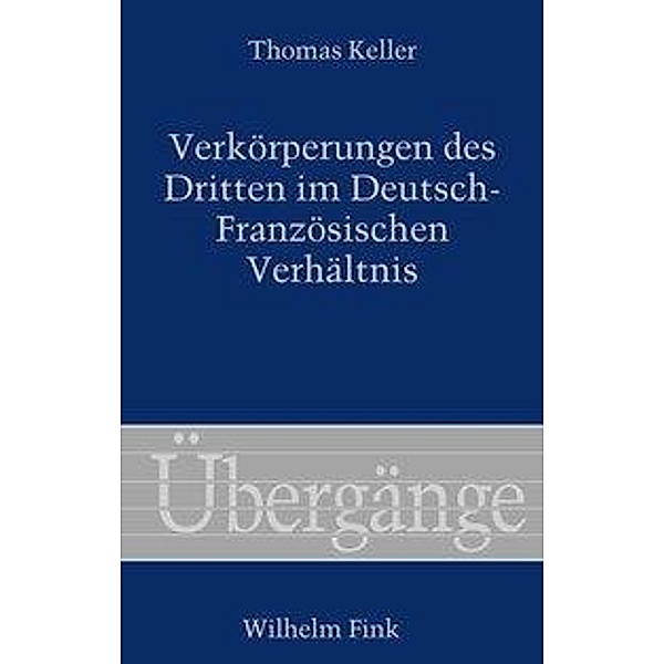 Verkörperungen des Dritten im Deutsch-Französischen Verhältnis, Thomas Keller