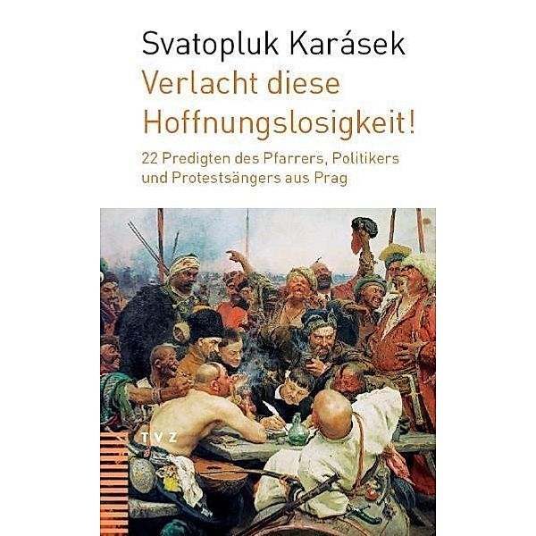 Verlacht diese Hoffnungslosigkeit!, Svatopluk Karásek