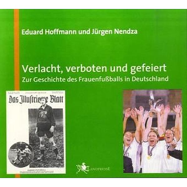 Verlacht, verboten und gefeiert, Eduard Hoffmann, Jürgen Nendza