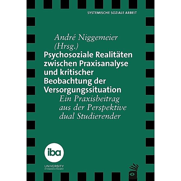 Verlag für systemische Forschung / Psychosoziale Realitäten zwischen Praxisanalyse und kritischer Beobachtung der Versorgungssituation