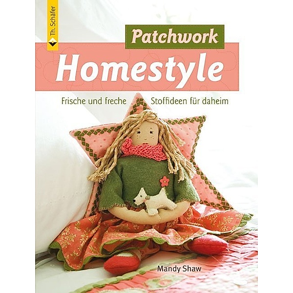 Verlag Th. Schäfer / Patchwork Homestyle, Mandy Shaw