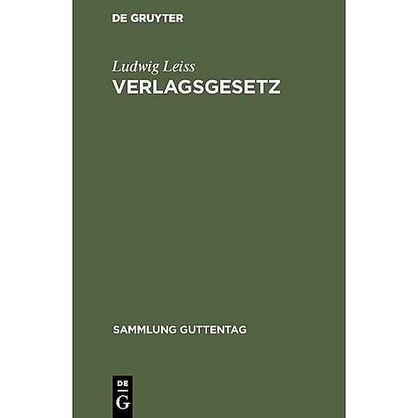 Verlagsgesetz (VerlG), Ludwig Leiss