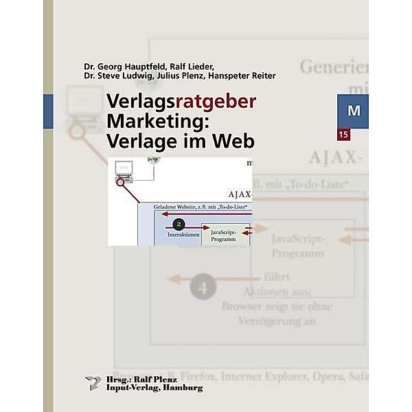 Verlagsratgeber: Verlagsratgeber Marketing: Verlage im Web, Hanspeter Reiter, Georg Hauptfeld, Steve Ludwig, Ralf Lieder, Julius Plenz