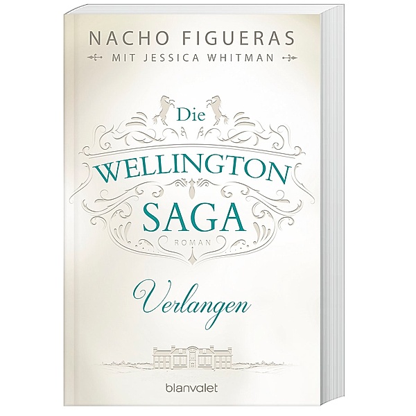 Verlangen / Die Wellington Saga Bd.3, Nacho Figueras, Jessica Whitman
