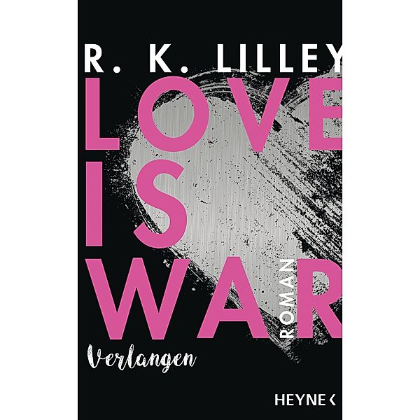 Verlangen / Love is war Bd.1, R. K. Lilley