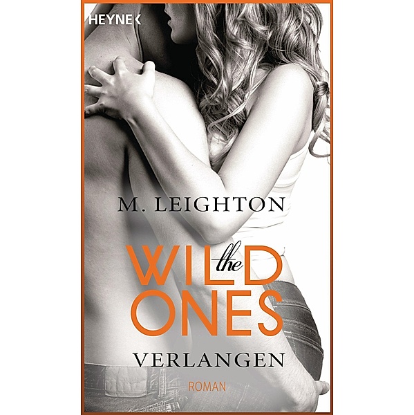 Verlangen / The Wild Ones Bd.2, M. Leighton