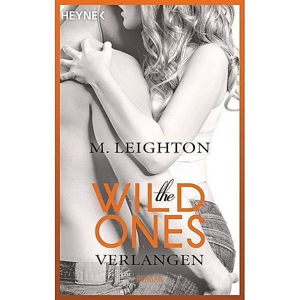 Verlangen / The Wild Ones Bd.2, M. Leighton