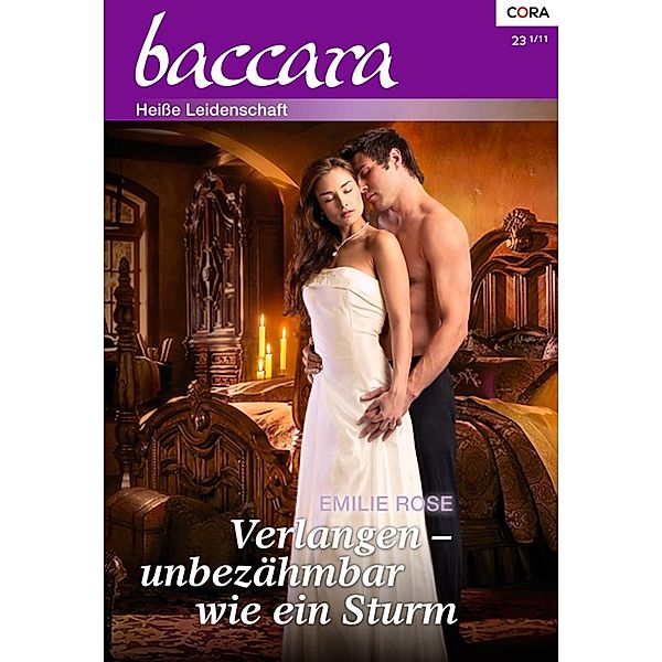 Verlangen - unbezähmbar wie ein Sturm / Baccara Romane Bd.1688, Emilie Rose