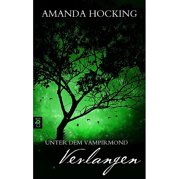 Verlangen / Unter dem Vampirmond Bd.3, Amanda Hocking