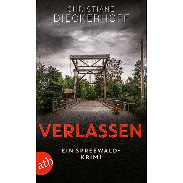 Verlassen / Ermittlungen im Spreewald Bd.3, Christiane Dieckerhoff