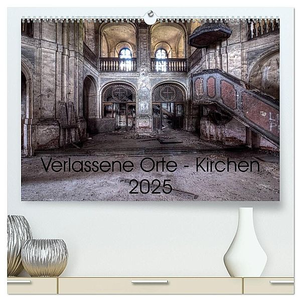 Verlassene Ort - Kirchen (hochwertiger Premium Wandkalender 2025 DIN A2 quer), Kunstdruck in Hochglanz, Calvendo, Sven Gerard