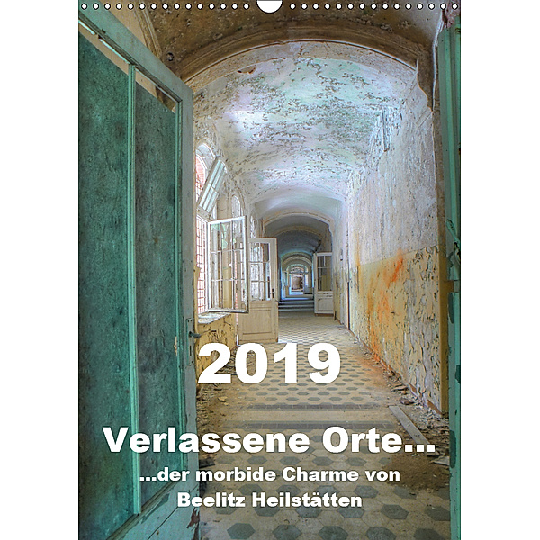 Verlassene Orte... Der morbide Charme von Beelitz Heilstätten / Planer (Wandkalender 2019 DIN A3 hoch), Ralf Schröer