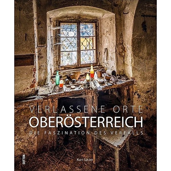 Verlassene Orte Oberösterreich