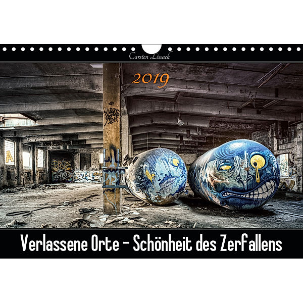 Verlassene Orte - Schönheit des Zerfallens (Wandkalender 2019 DIN A4 quer), Carsten Lissack