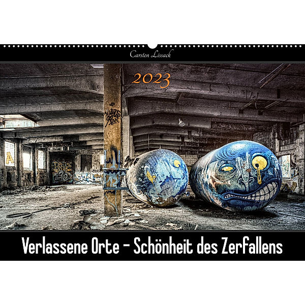 Verlassene Orte - Schönheit des Zerfallens (Wandkalender 2023 DIN A2 quer), Carsten Lissack