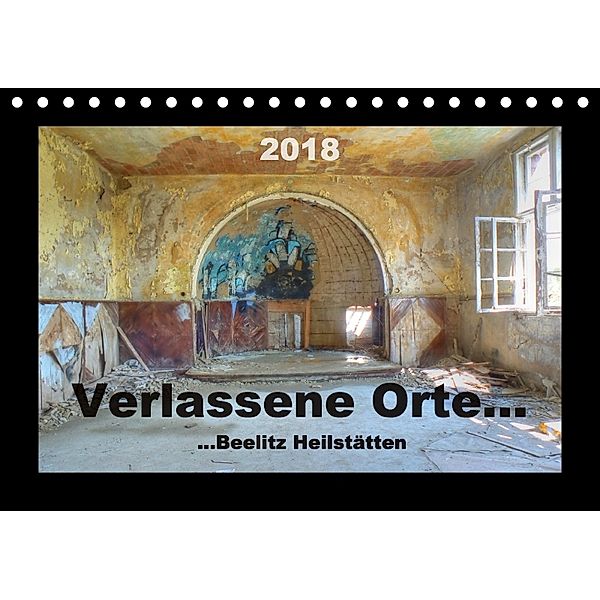 Verlassene Orte... (Tischkalender 2018 DIN A5 quer), Ralf Schröer