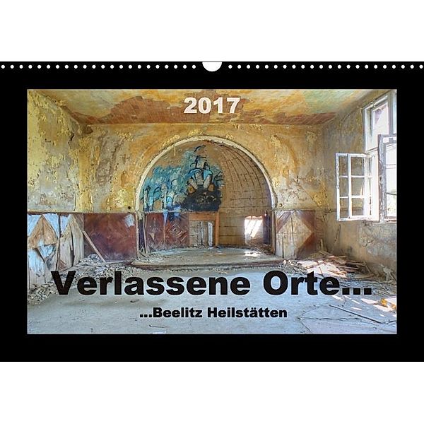 Verlassene Orte... (Wandkalender 2017 DIN A3 quer), Ralf Schröer