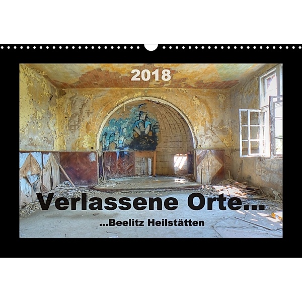 Verlassene Orte... (Wandkalender 2018 DIN A3 quer), Ralf Schröer