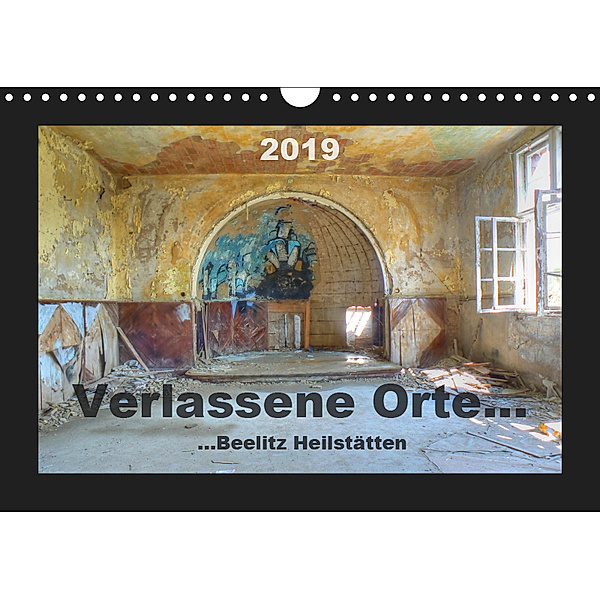 Verlassene Orte... (Wandkalender 2019 DIN A4 quer), Ralf Schröer