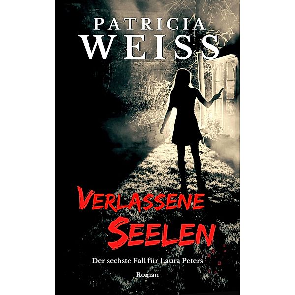 Verlassene Seelen, Patricia Weiss