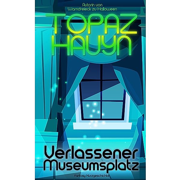 Verlassener Museumsplatz, Topaz Hauyn